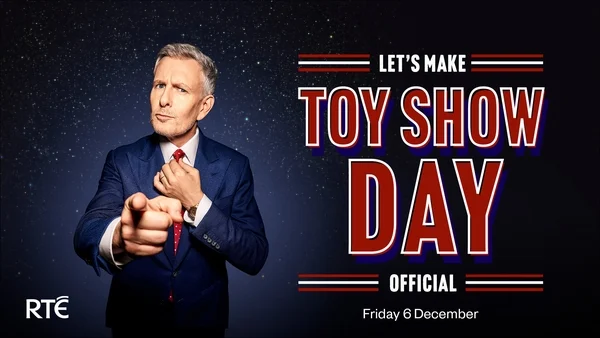 The Late Late looks to make Toy Show Day official